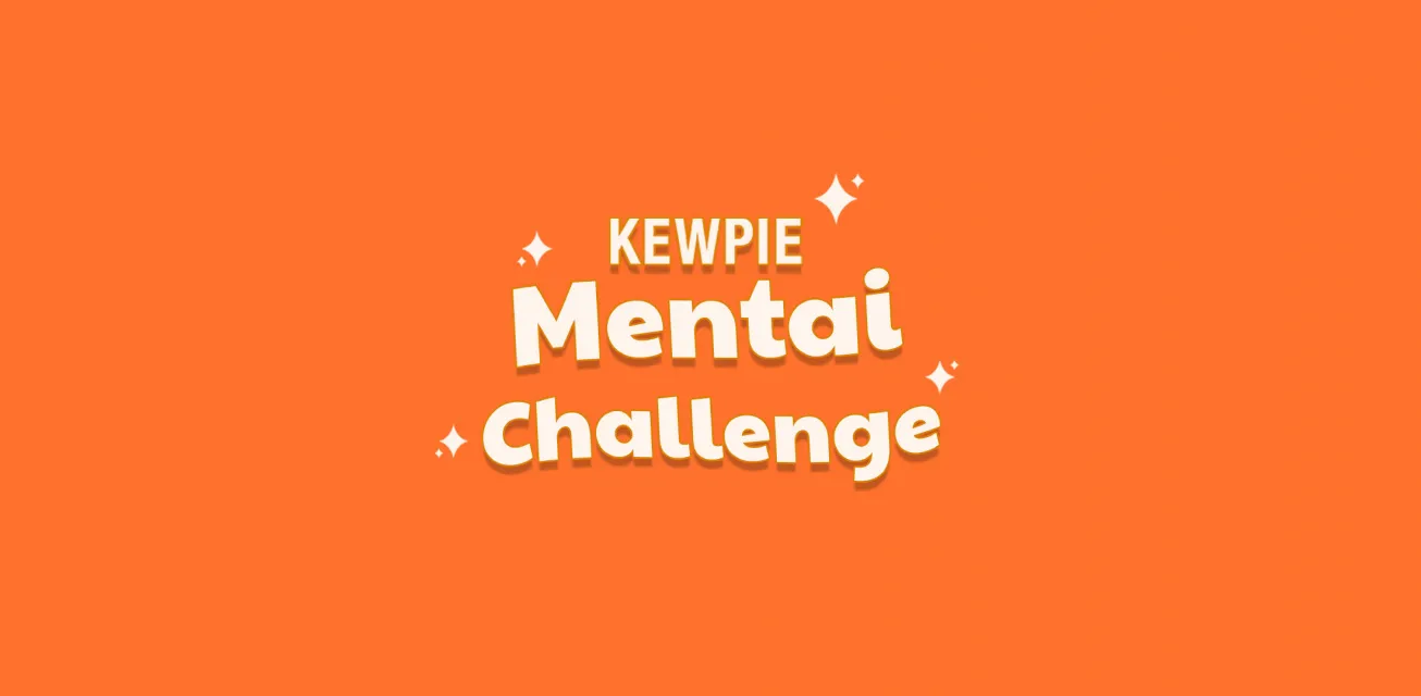 #KEWPIEMentaiChallenge